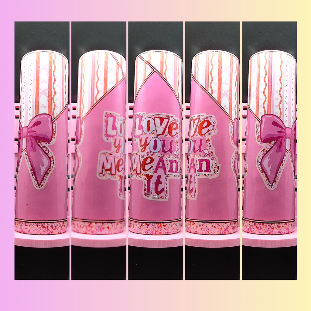 Love You Mean It - coordinating Valentine tumbler designs 💕🎀✨